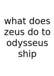 What Does Zeus Do To Odysseus Ship