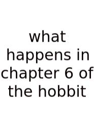 What Happens In Chapter 6 Of The Hobbit