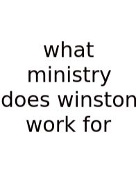 What Ministry Does Winston Work For