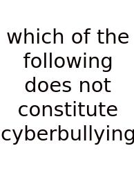 Which Of The Following Does Not Constitute Cyberbullying