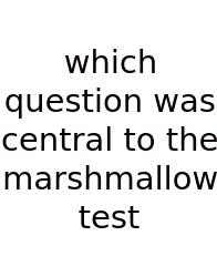 Which Question Was Central To The Marshmallow Test