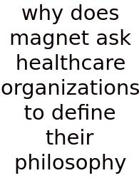 Why Does Magnet Ask Healthcare Organizations To Define Their Philosophy
